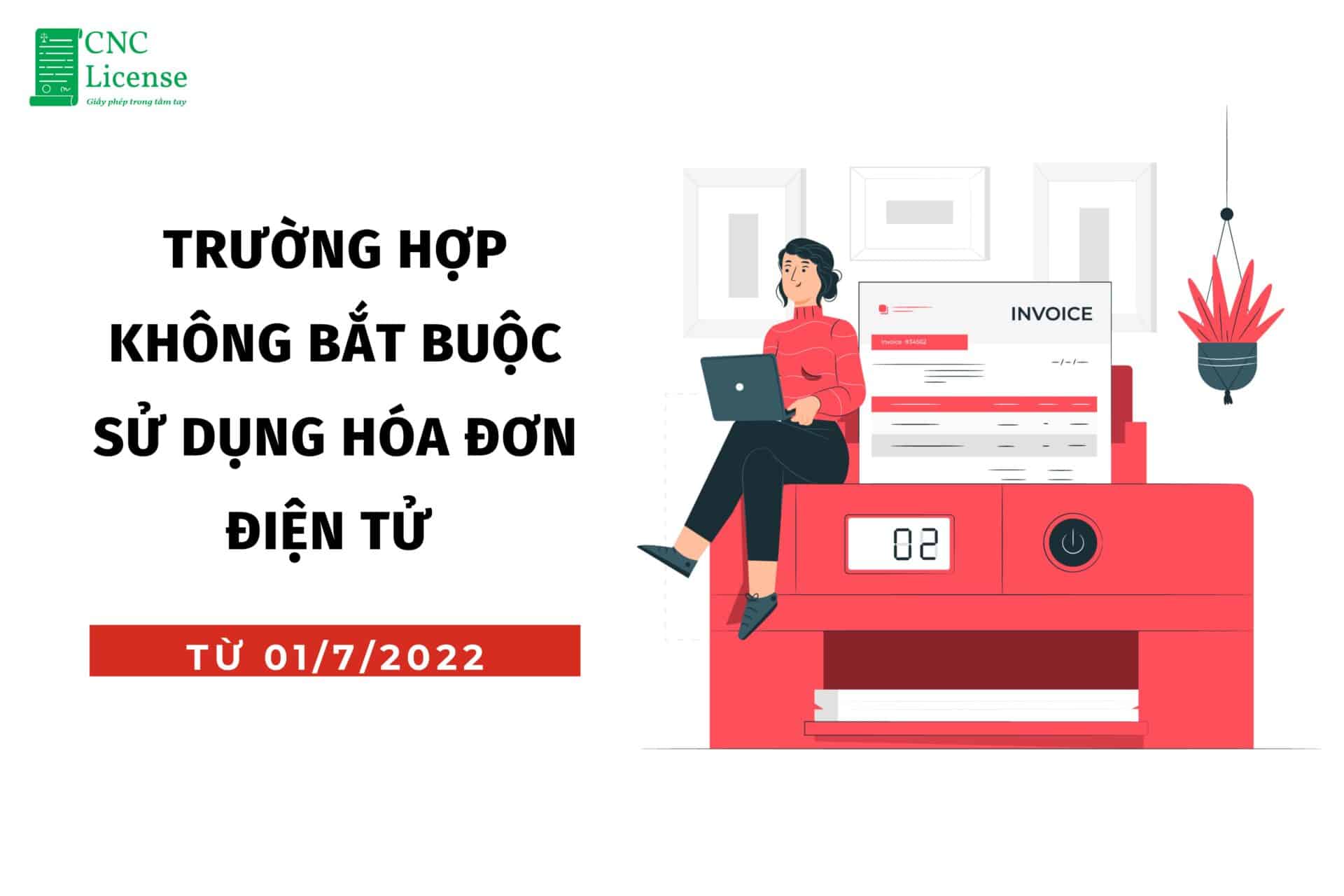 Trường hợp không bắt buộc sử dụng hóa đơn điện tử từ 01/7/2022