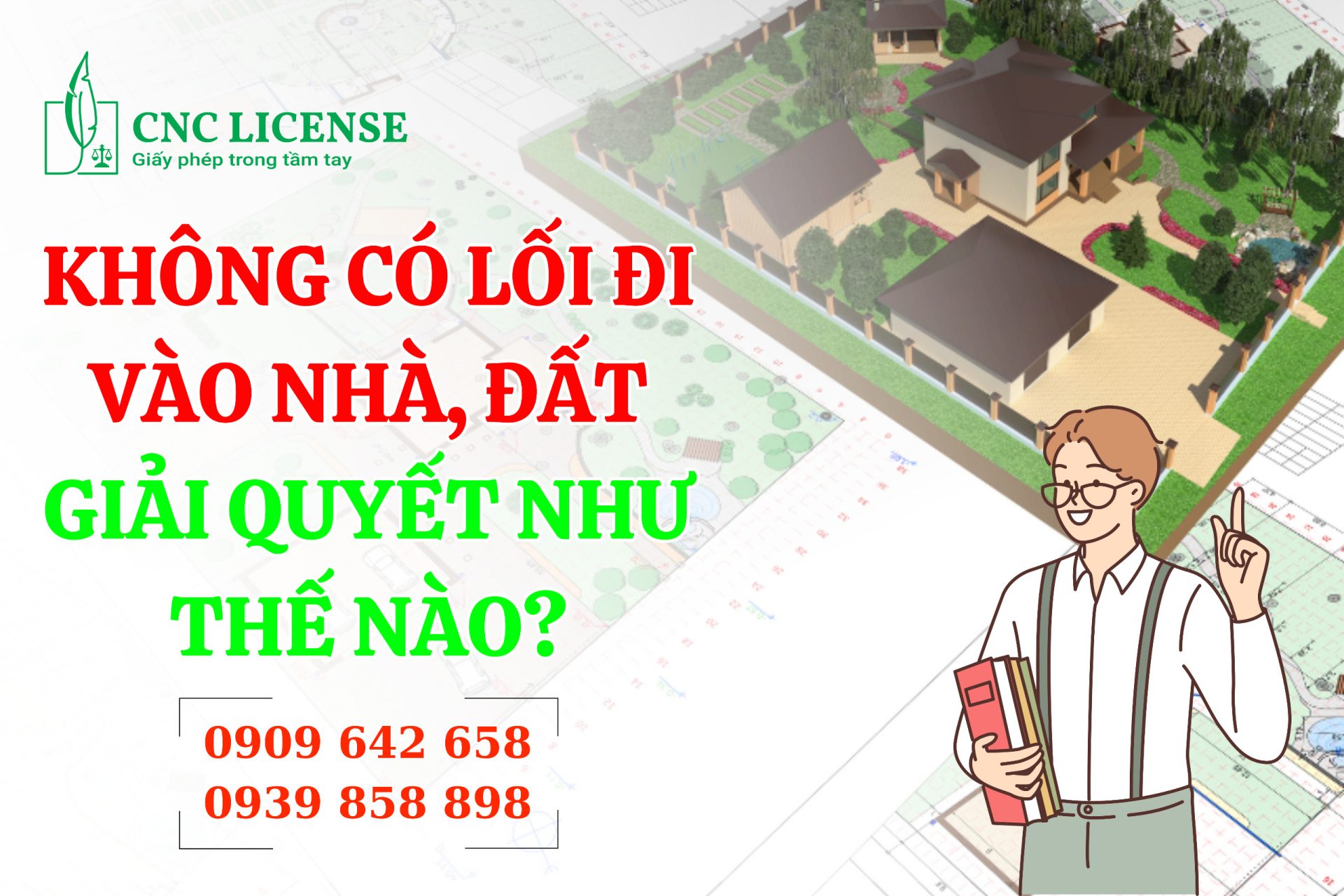 Không có lối đi vào nhà đất, giải quyết như thế nào?