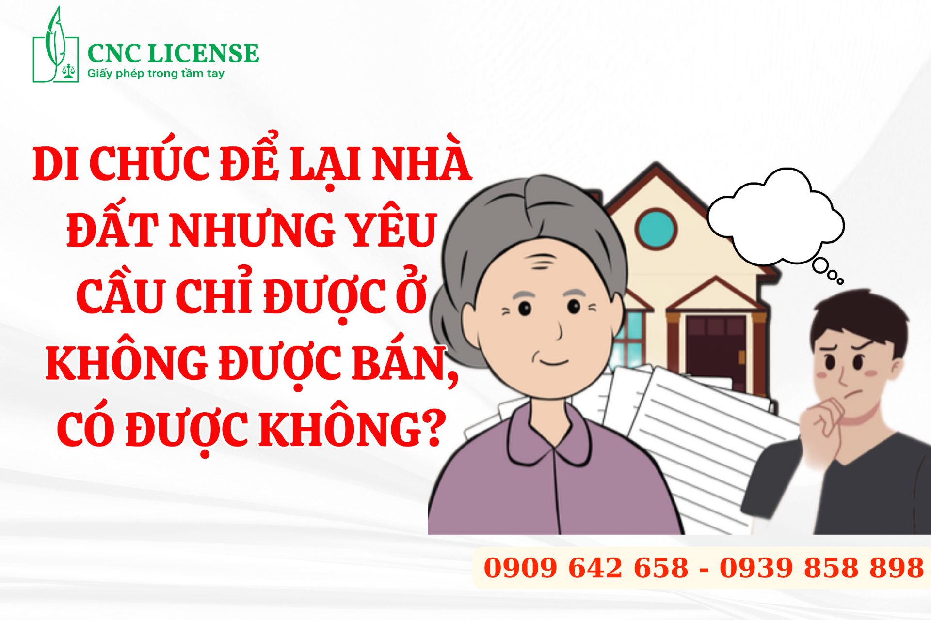 Lập di chúc để lại nhà đất nhưng yêu cầu chỉ được ở không được bán, có được không?