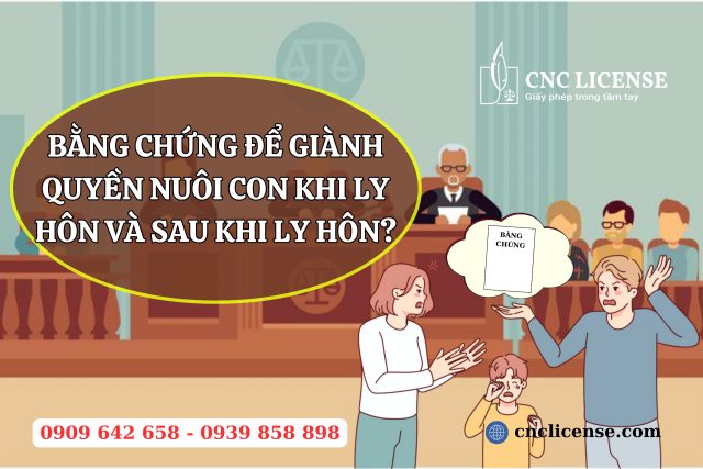 Bằng chứng để giành quyền nuôi con khi ly hôn và sau khi ly hôn 