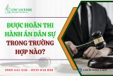 Hoãn thi hành án trong trường hợp nào