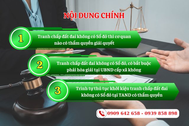 Tranh chấp đất đai không có sổ đỏ thì cơ quan nào có thẩm quyền giải quyết?