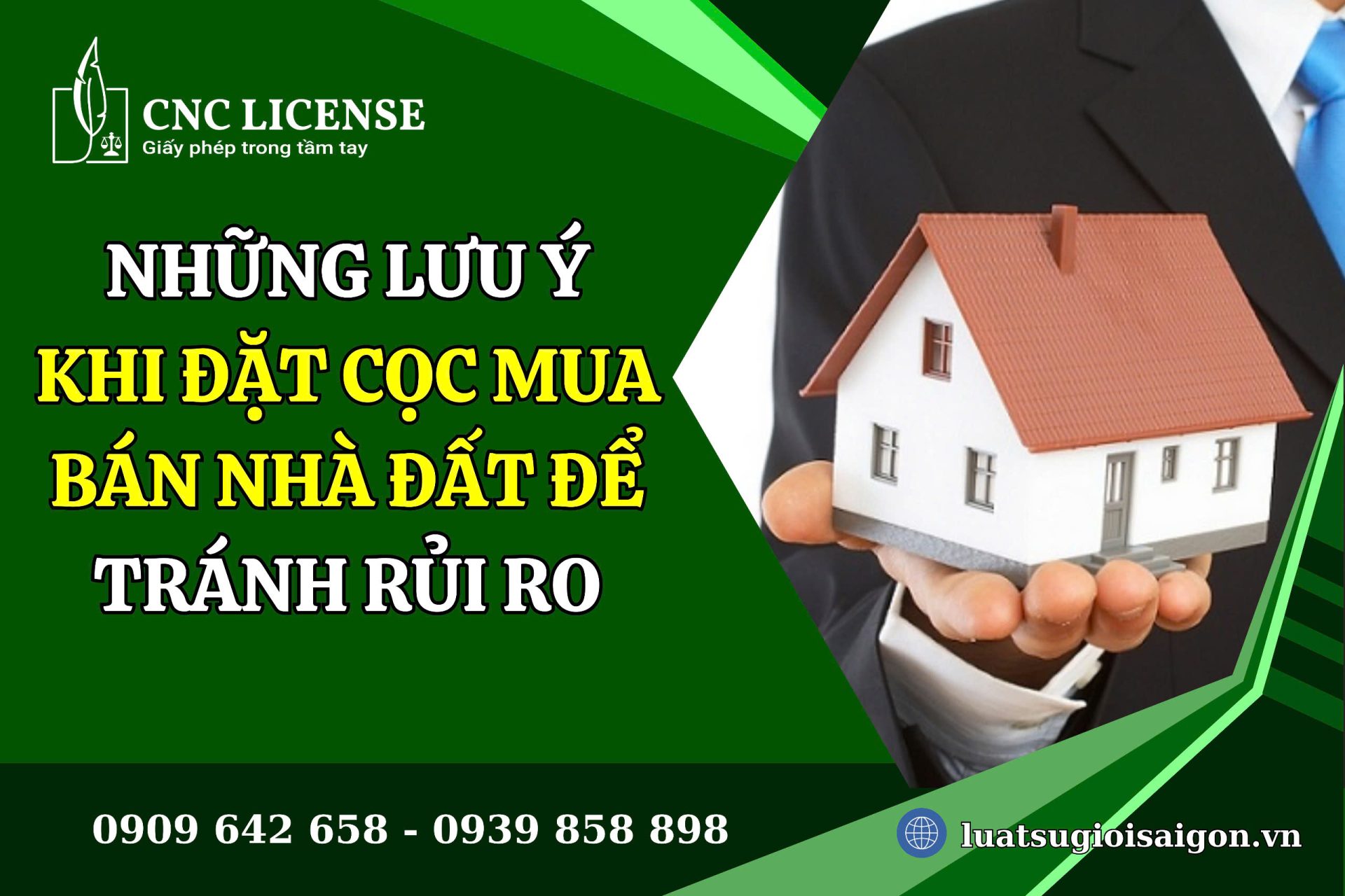 Những lưu ý khi đặt cọc mua bán nhà đất để tránh rủi ro