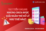 Vay tiền online nhưng chưa được giải ngân thì xử lý như thế nào?