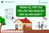 Trình tự, thủ tục yêu cầu thi hành án dân sự mới nhất?