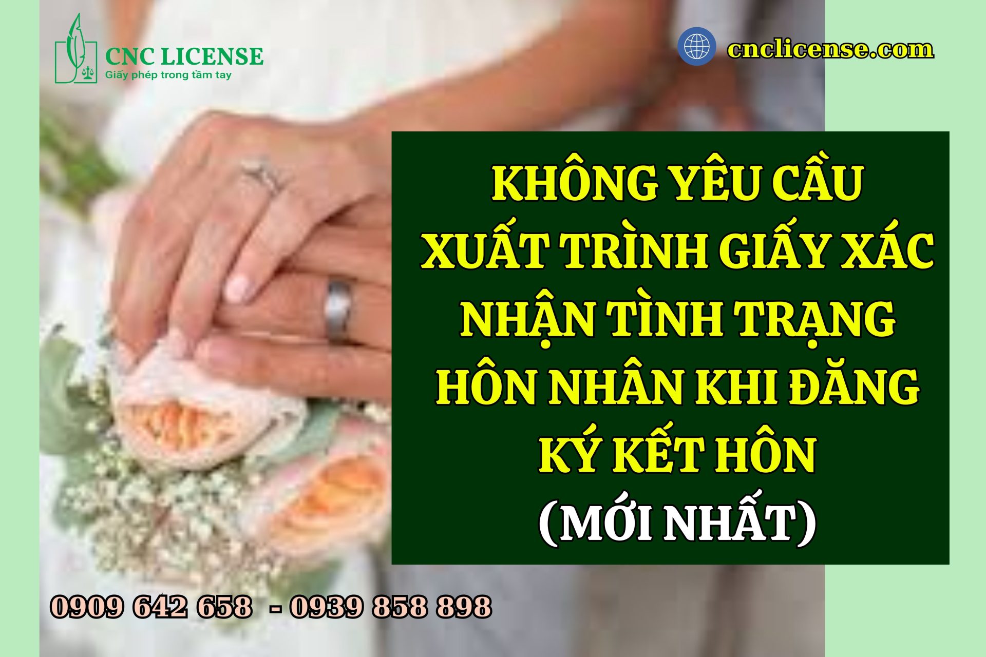 Không yêu cầu xuất trình Giấy xác nhận tình trạng hôn nhân khi đăng ký kết hôn